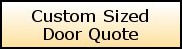 quote form for custom sized wood doors